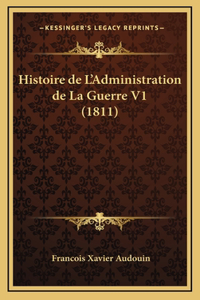 Histoire de L'Administration de La Guerre V1 (1811)