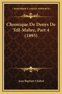 Chronique De Denys De Tell-Mahre, Part 4 (1895)