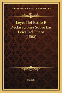 Leyes Del Estilo E Declaraciones Sobre Las Leies Del Fuero (1502)