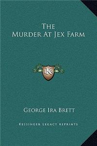The Murder At Jex Farm