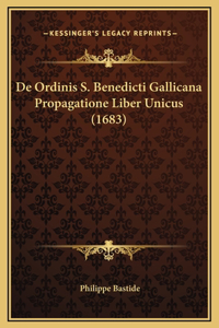 De Ordinis S. Benedicti Gallicana Propagatione Liber Unicus (1683)