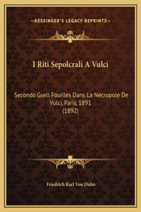 I Riti Sepolcrali A Vulci