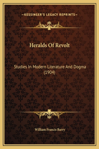 Heralds Of Revolt