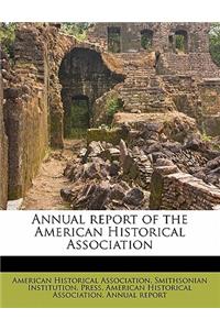 Annual Report of the American Historical Association