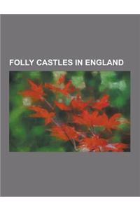 Folly Castles in England: Mow Cop Castle, Stowe House, Cleethorpes, Roundhay Park, Haldon, Croome, Worcestershire, Seaton Sluice, Blaise Castle,