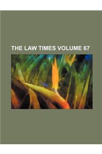 The Law Times Volume 67