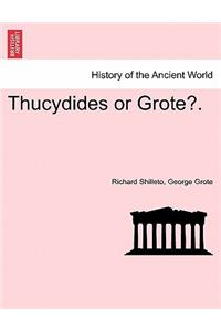 Thucydides or Grote?.