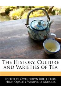 The History, Culture and Varieties of Tea