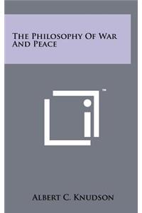 The Philosophy of War and Peace