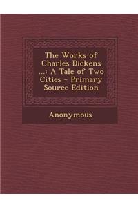 The Works of Charles Dickens ...