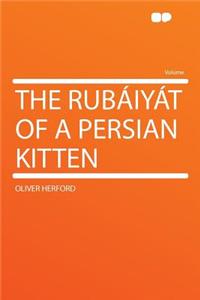 The Rubaiyat of a Persian Kitten