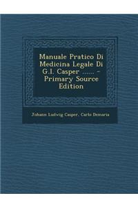 Manuale Pratico Di Medicina Legale Di G.l. Casper ...... - Primary Source Edition
