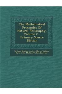 The Mathematical Principles of Natural Philosophy, Volume 2