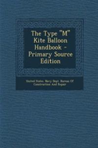 The Type M Kite Balloon Handbook