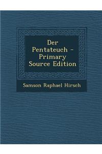 Der Pentateuch - Primary Source Edition