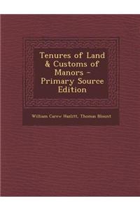 Tenures of Land & Customs of Manors - Primary Source Edition