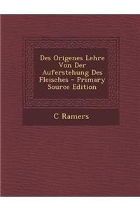 Des Origenes Lehre Von Der Auferstehung Des Fleisches