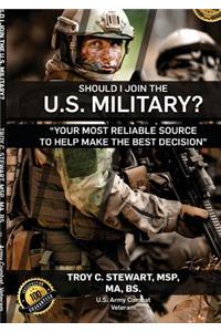 Should I Join The U.S. Military ?