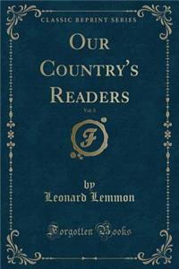 Our Country's Readers, Vol. 3 (Classic Reprint)