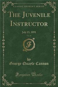 The Juvenile Instructor, Vol. 26