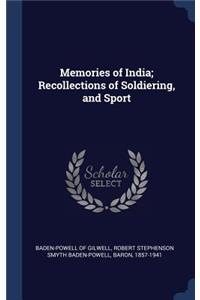 Memories of India; Recollections of Soldiering, and Sport