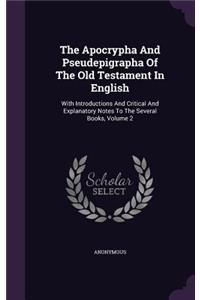 The Apocrypha and Pseudepigrapha of the Old Testament in English