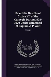 Scientific Results of Cruise VII of the Carnegie During 1928-1929 Under Command of Captain J. P. Ault