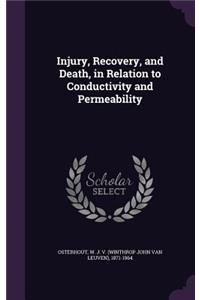 Injury, Recovery, and Death, in Relation to Conductivity and Permeability