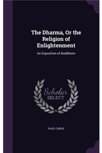 Dharma, Or the Religion of Enlightenment