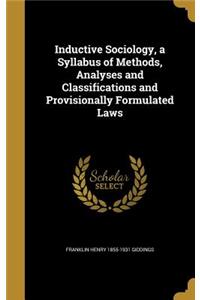 Inductive Sociology, a Syllabus of Methods, Analyses and Classifications and Provisionally Formulated Laws