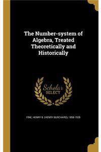 The Number-System of Algebra, Treated Theoretically and Historically