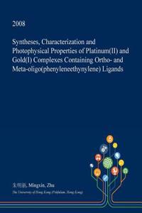 Syntheses, Characterization and Photophysical Properties of Platinum(ii) and Gold(i) Complexes Containing Ortho- And Meta-Oligo(phenyleneethynylene) Ligands