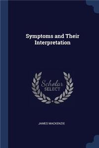 Symptoms and Their Interpretation