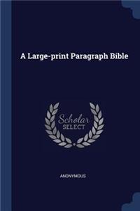 A Large-print Paragraph Bible