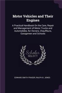Motor Vehicles and Their Engines