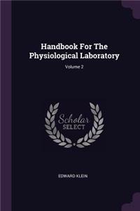 Handbook For The Physiological Laboratory; Volume 2