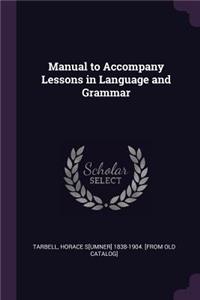 Manual to Accompany Lessons in Language and Grammar