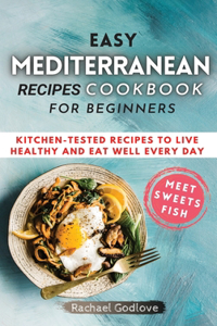 Easy Mediterranean Recipes Cookbook for Beginners