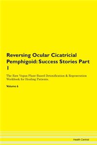 Reversing Ocular Cicatricial Pemphigoid: