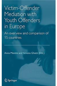 Victim-Offender Mediation with Youth Offenders in Europe