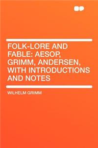 Folk-Lore and Fable