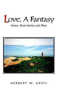 Love, a Fantasy