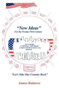 New Ideas for the Twenty First Century