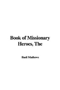 The Book of Missionary Heroes