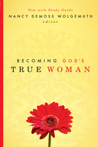 Becoming God's True Woman