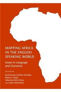 Mapping Africa in the English Speaking World: Issues in Language and Literature: Issues in Language and Literature