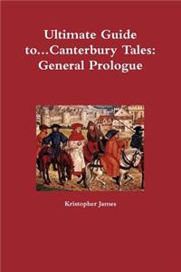 Ultimate Guide To...Canterbury Tales: General Prologue