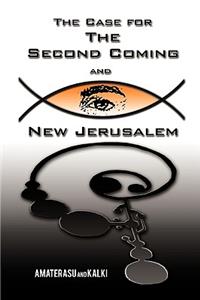 Case for the Second Coming and New Jerusalem