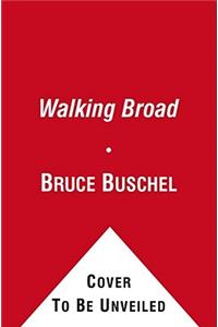 Walking Broad: Looking for the Heart of Brotherly Love