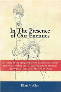 In the Presence of Our Enemies